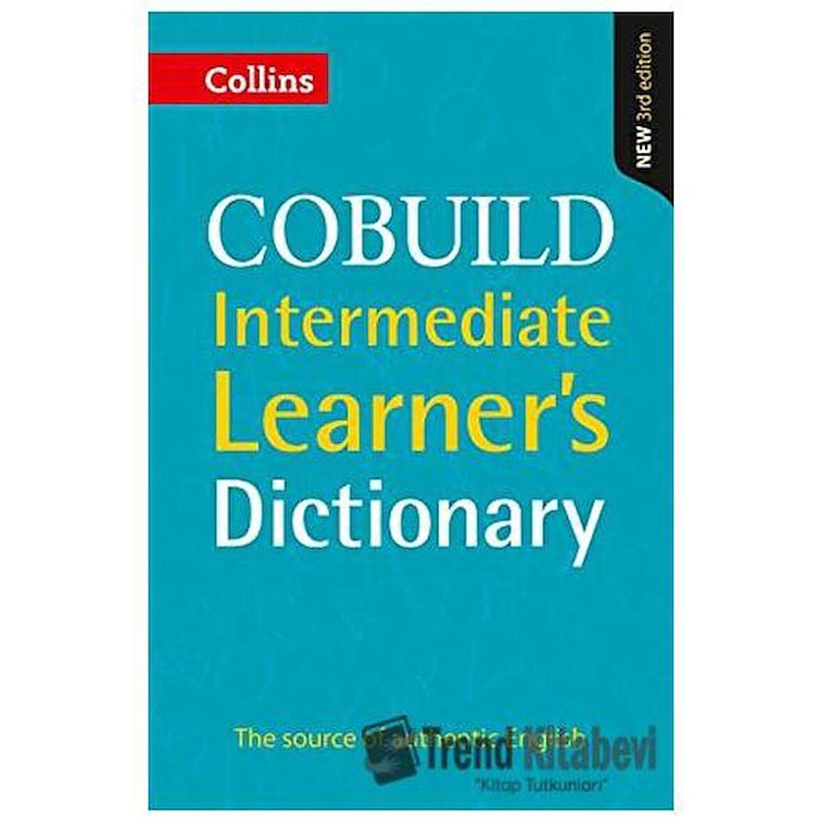 Collins Cobuild Intermediate Learner’s Dictionary [Third edition]